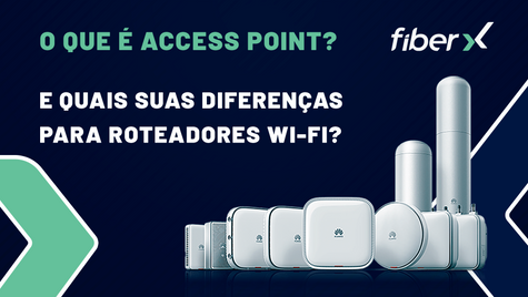 O que é Access Point? E quais suas diferenças para Roteadores Wi-Fi?