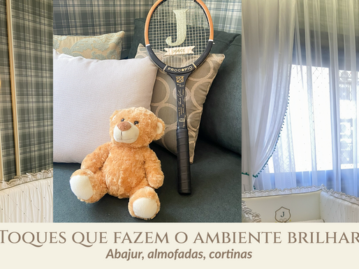 Toques que fazem o ambiente brilhar