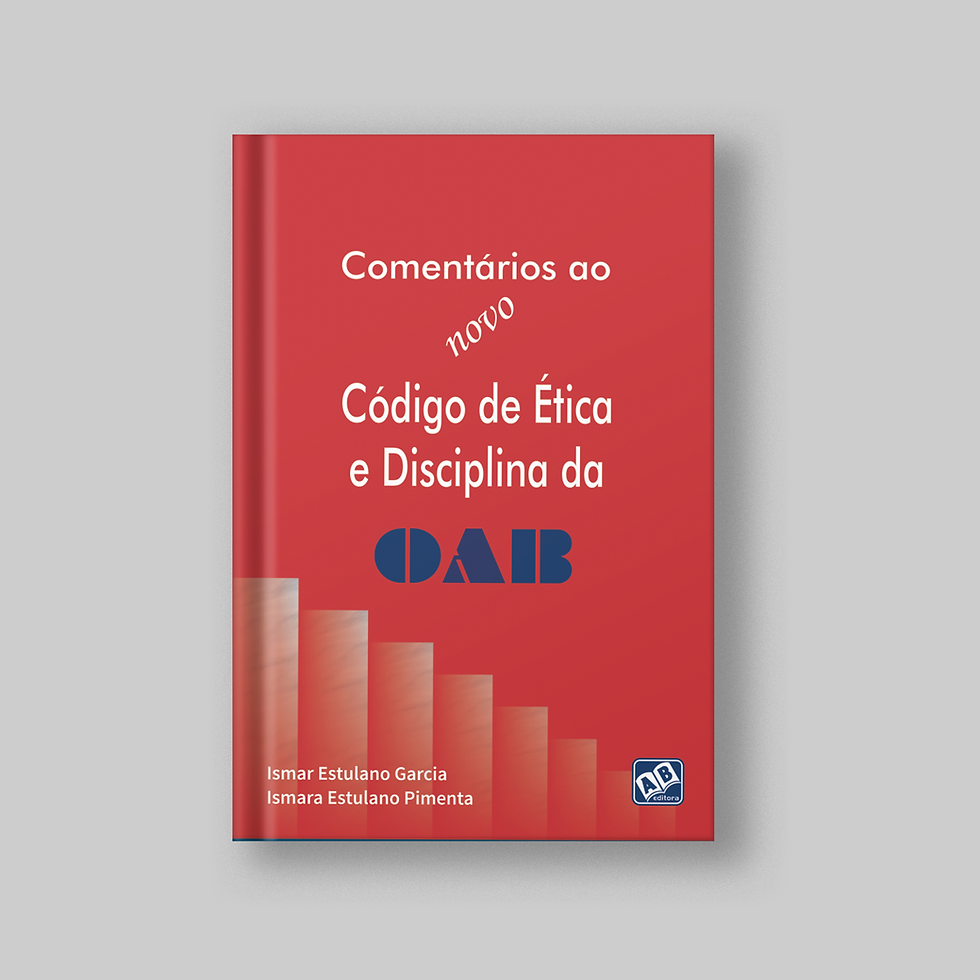 Comentários do novo Código de Ética e Disciplina da OAB