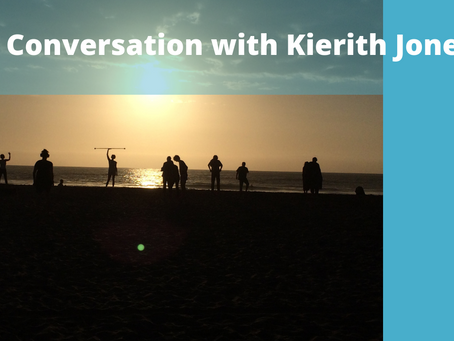 A Conversation with Kierith Jones