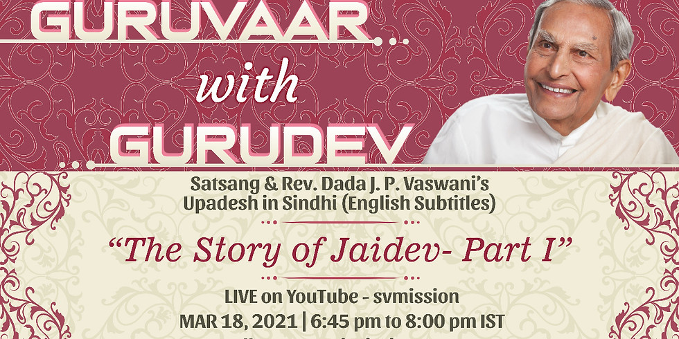 The Story of Jaidev - Part 1| Thursday Online Satsang & Dada Vaswani's Upadesh (Subtitles)