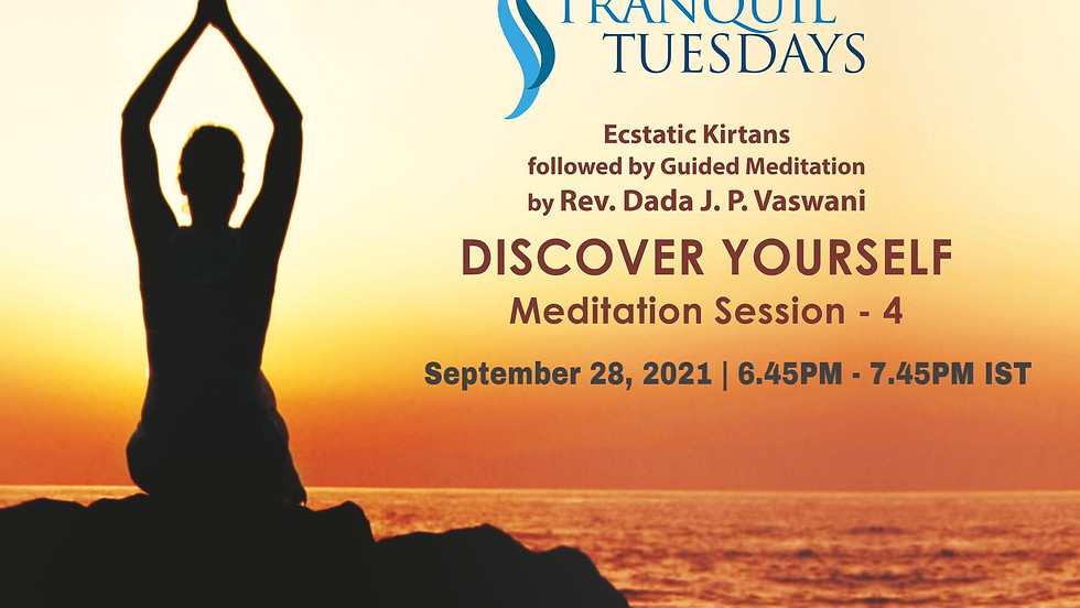 Tranquil Tuesdays | LIVE Kirtan & Dada Vaswani's Meditation on Discover Yourself Part - 4 | September 28, 2021