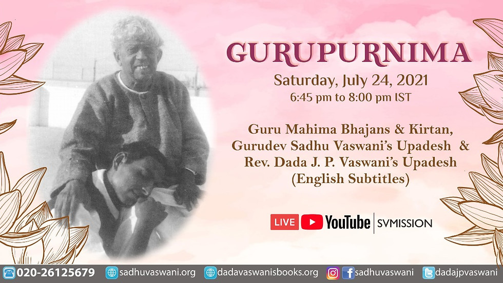 GURUPURNIMA | LIVE Satsang, Gurudev Sadhu Vaswani & Dada J.P. Vaswani's message