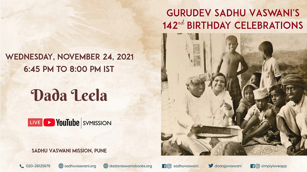 Sadhu Vaswani's 142nd Birthday - Online Satsang & Dada Leela