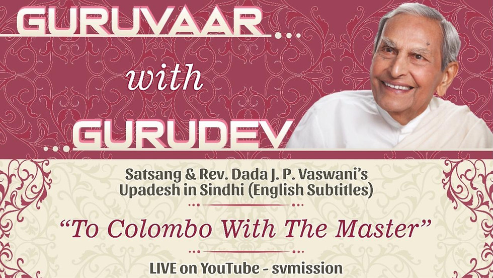 To Colombo With The Master | LIVE Satsang & Dada Vaswani's Upadesh in Sindhi (subtitles)