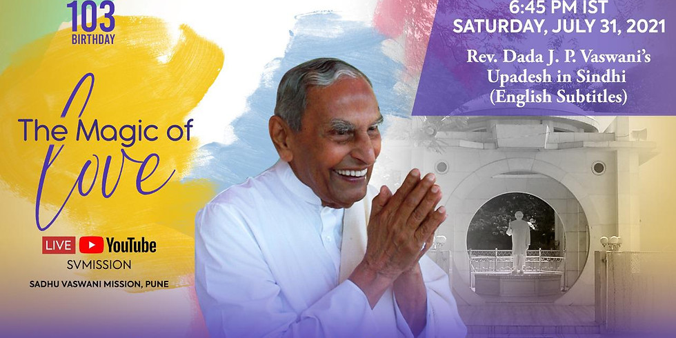 Rev. Dada J.P. Vaswani's 103rd Birthday virtual events