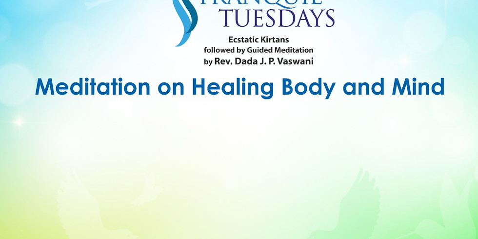 TRANQUIL TUESDAYS | LIVE Kirtan & Meditation on Healing Body & Mind | May 18, 2021