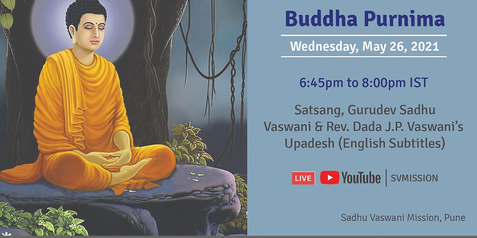 Buddha Purnima | Online Satsang, Gurudev Sadhu Vaswani's & Dada Vaswani's Upadesh in Sindhi (subtitles)