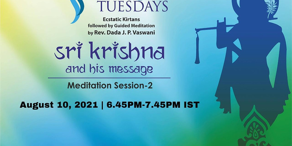 Tranquil Tuesdays | LIVE Kirtan & Dada Vaswani's Meditation on Sri Krishna & his message | Aug 10, 2021