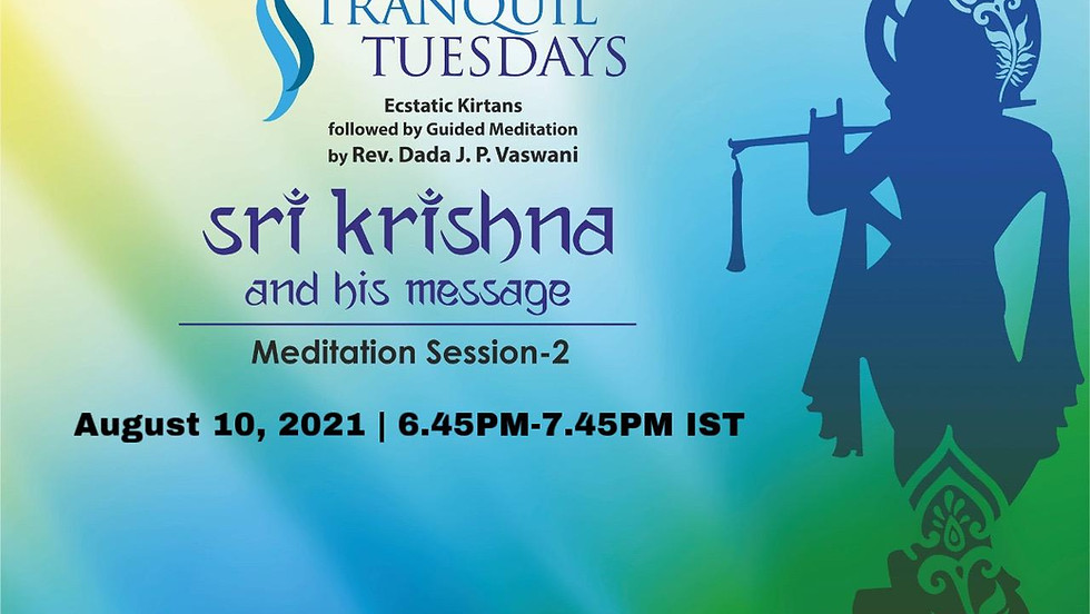 Tranquil Tuesdays | LIVE Kirtan & Dada Vaswani's Meditation on Sri Krishna & his message | Aug 10, 2021
