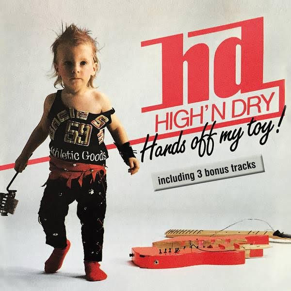 High'N Dry's Hands Off My Toy album