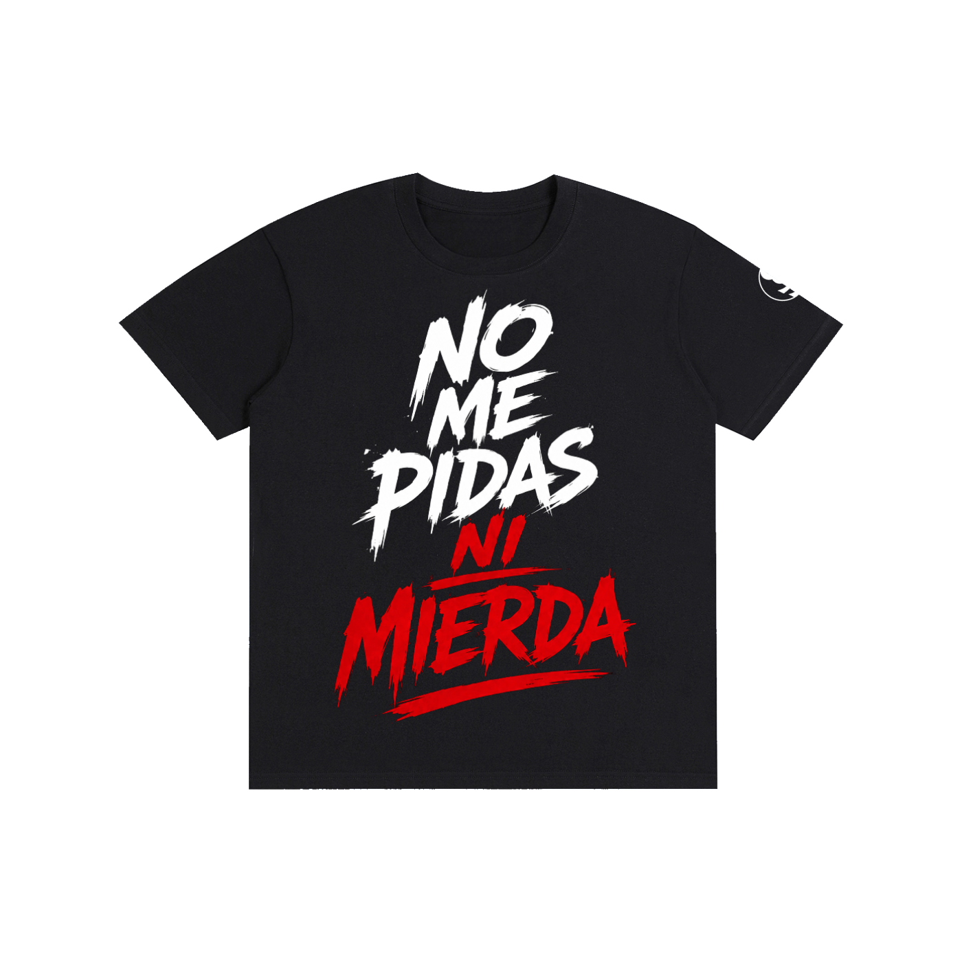 Don't ask me for Shit (spanish) T-Shirt