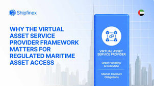 Why the VASP Framework Matters for Regulated Maritime Asset Access