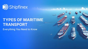 Types of Maritime Transport: Everything You Need to Know