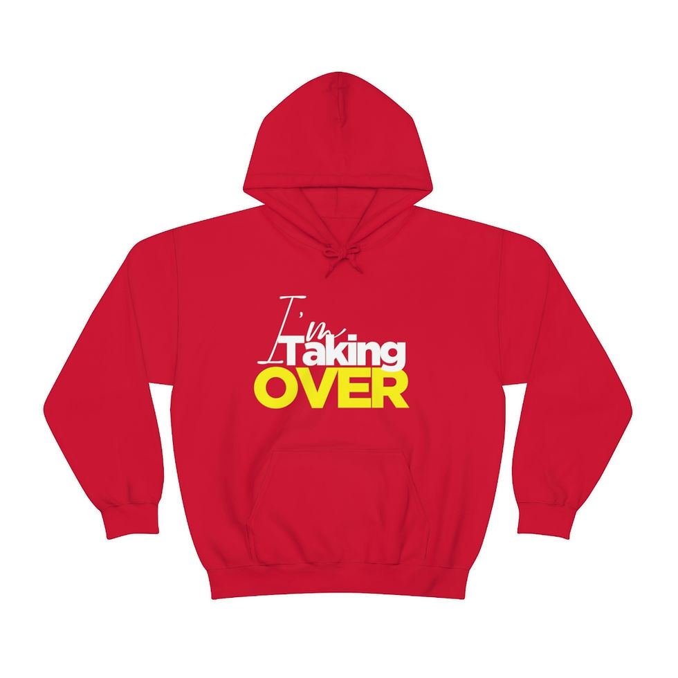 Thumbnail: I'm Taking Over Unisex Hooded Sweatshirt