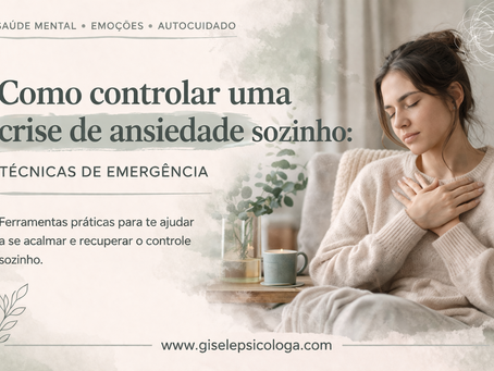 Como controlar uma crise de ansiedade sozinho: Técnicas de emergência
