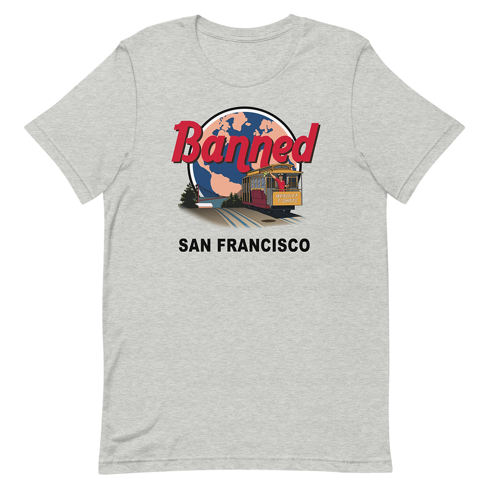 Thumbnail: 'Banned From San Francisco' Official Tee