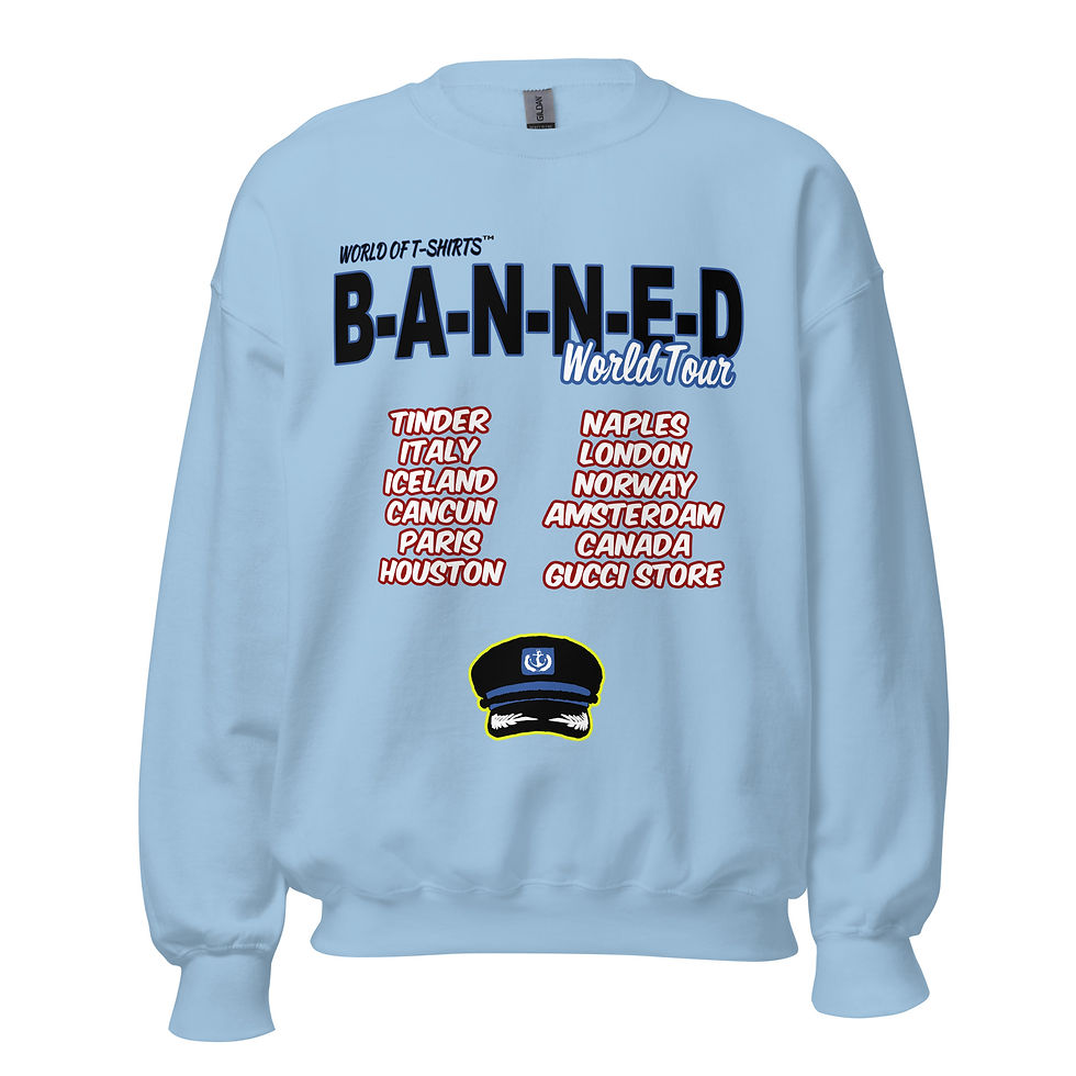 "BANNED World Tour" Sweatshirt | World of T-Shirts | Light Blue