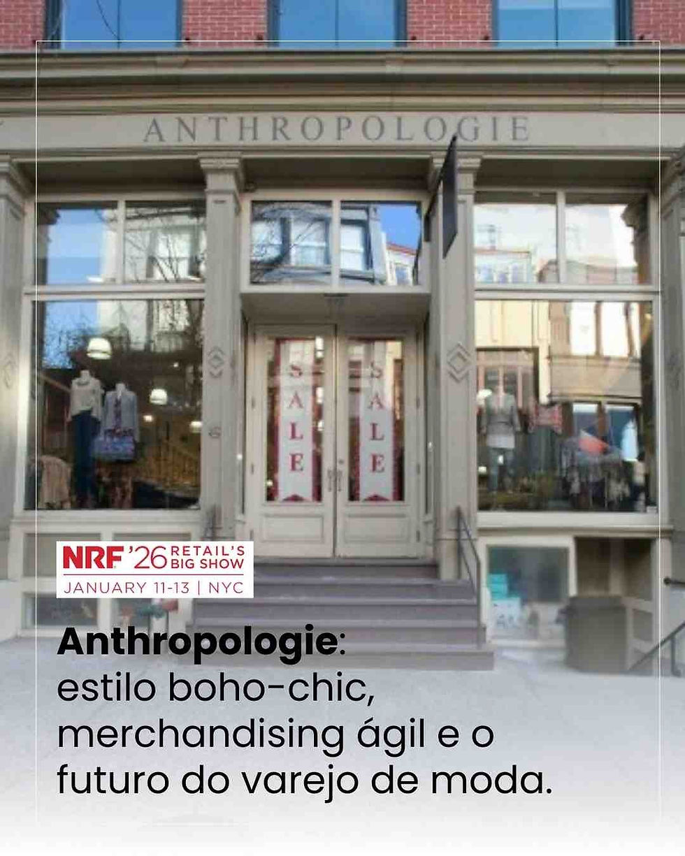 Anthropologie: Estilo boho-chic, merchandising ágil e o futuro do varejo de moda
