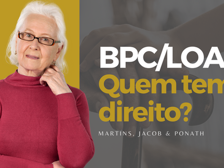 BPC/LOAS: Quem Tem Direito?