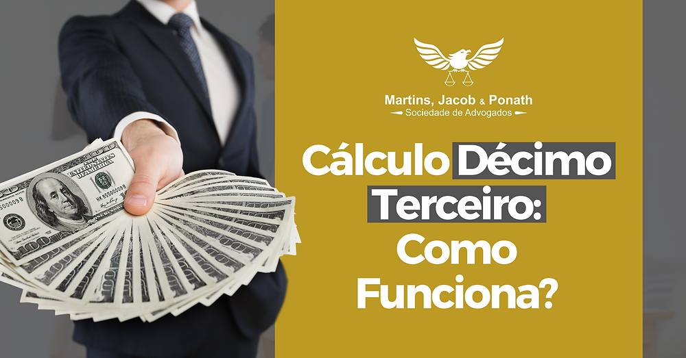 Cálculo Décimo Terceiro: Entenda Como Funciona