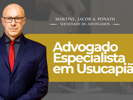 Advogado Especialista em Usucapião