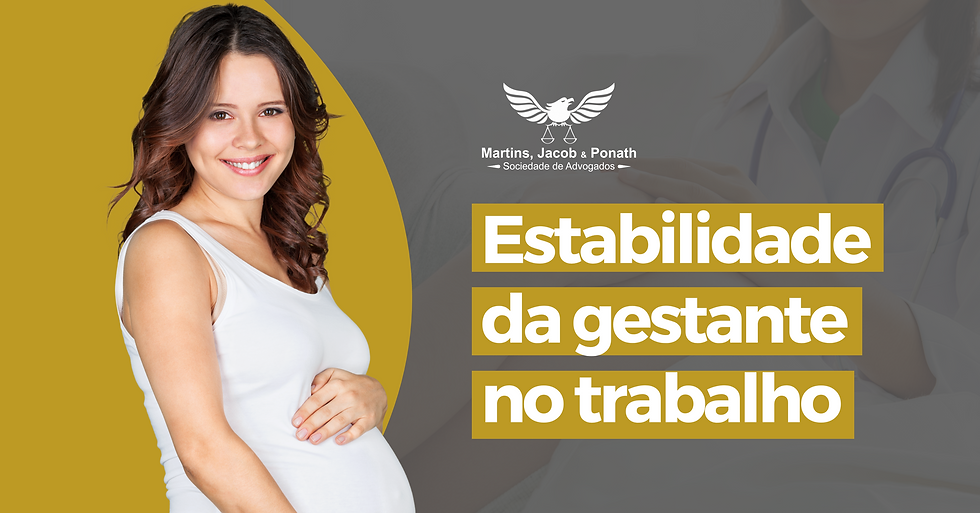 Estabilidade da gestante no trabalho | Advogado especialista