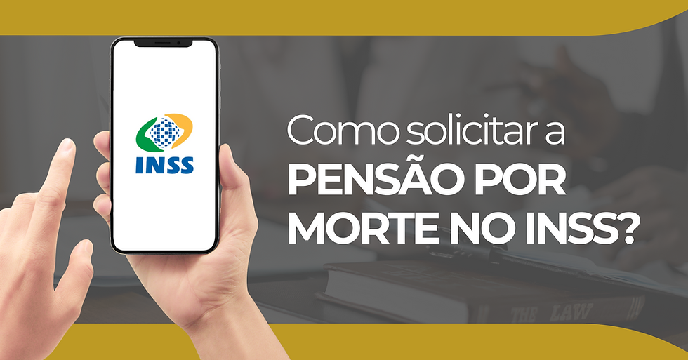 Como solicitar a pensão por morte no INSS?