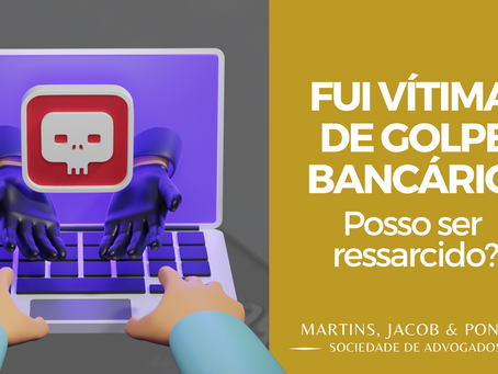 Fui vítima de golpe bancário, posso ser ressarcido?