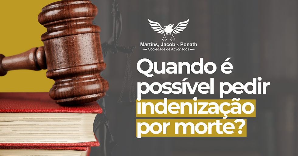 Quando é possível pedir indenização por morte?
