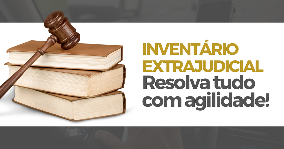 Inventário extrajudicial: Resolva tudo com agilidade