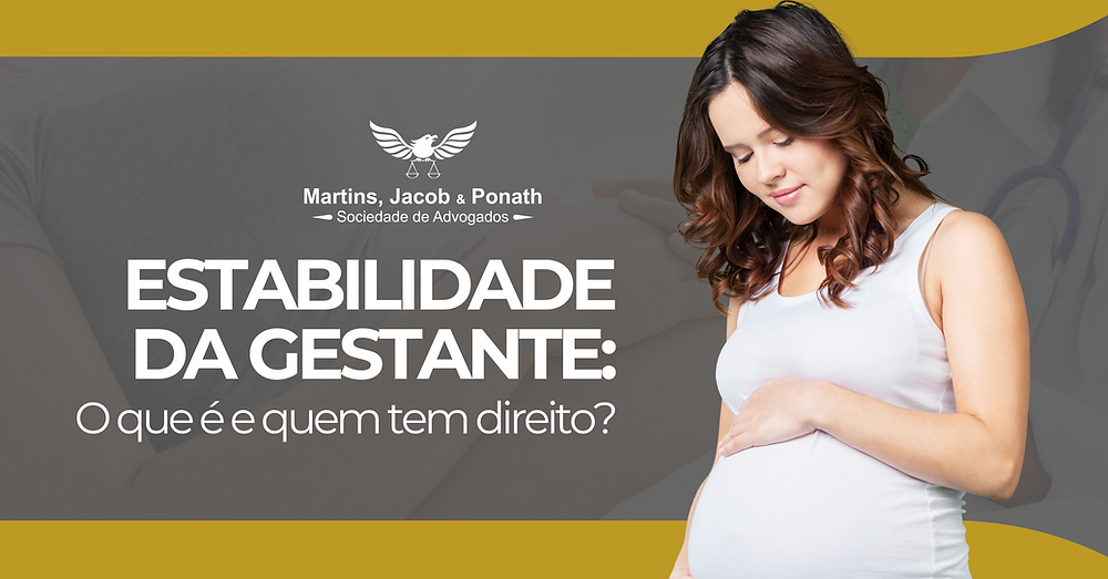 Estabilidade da gestante: o que é e quem tem direito?