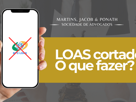 LOAS cortado: O que fazer?
