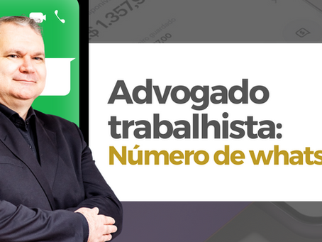 Advogado Trabalhista: Número de WhatsApp