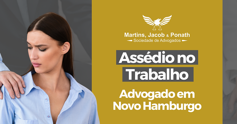 Assédio no Trabalho | Advogado em Novo Hamburgo