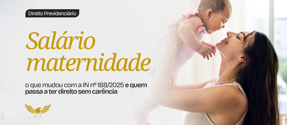 Salário-maternidade: o que mudou com a IN n.º 188/2025 e quem passa a ter direito sem carência