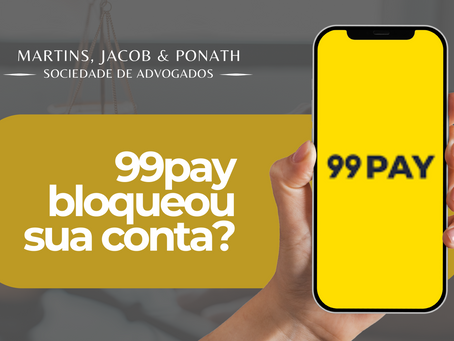 99pay bloqueou sua conta? Saiba como garantir seus direitos
