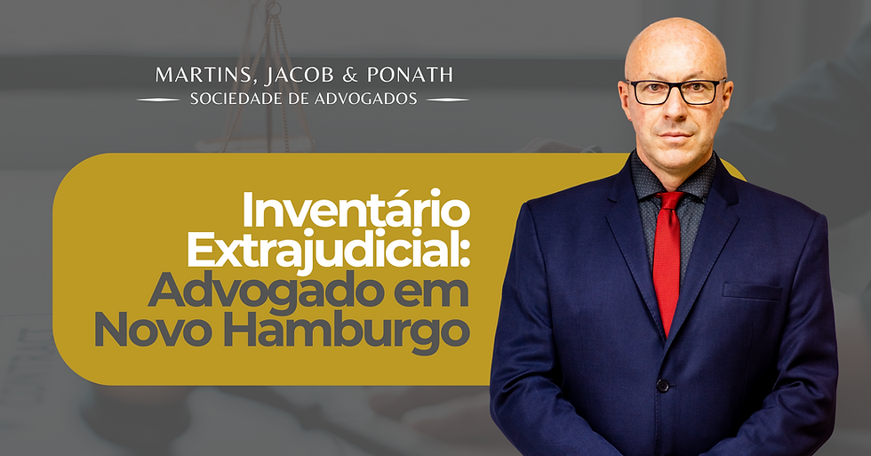 Inventário Extrajudicial | Advogado em Novo Hamburgo