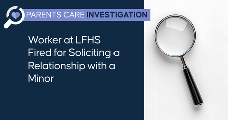 Worker at LFHS Fired for Soliciting a Relationship with a Minor