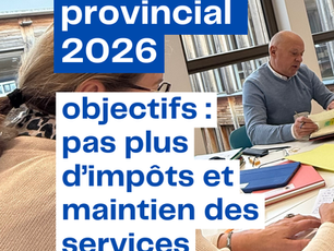 Budget initial 2026 : objectifs "Pas plus d'impôts et maintien des services provinciaux"