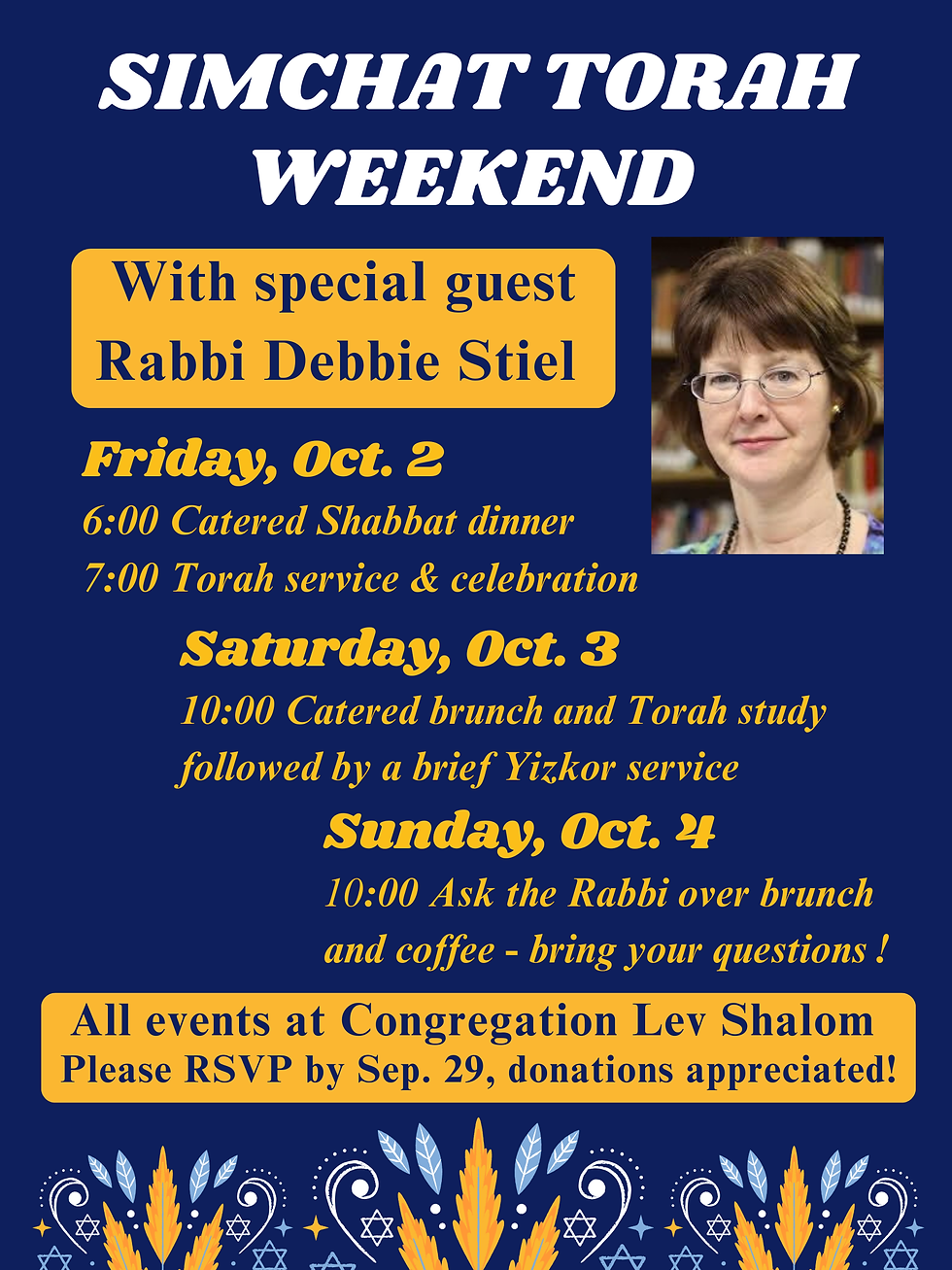 Simchat Torah Weekend Friday, Oct 2nd - Sunday, Oct 4th