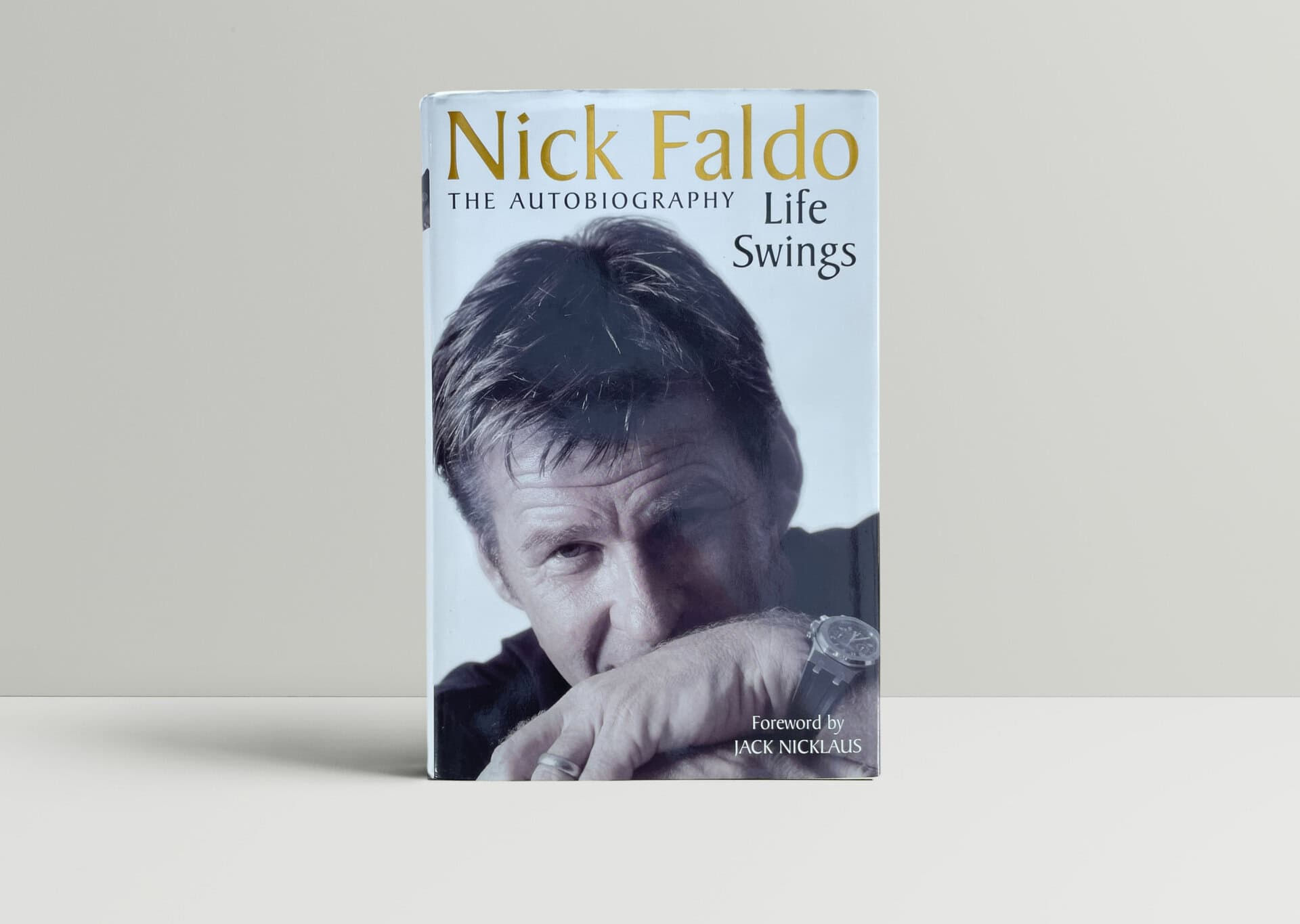 Nick Faldo - Life Swings - SIGNED First Edition 2004