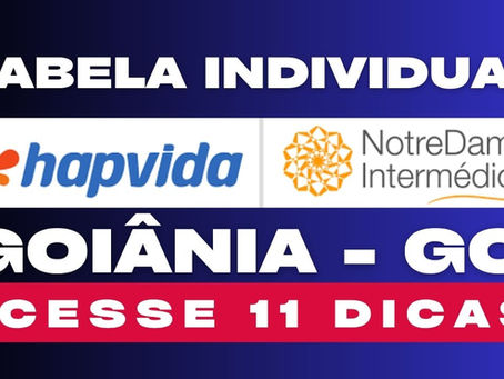 Tabela de preço Hapvida individual Goiânia - GO 2025: Acesse 11 dicas importantes antes da sua contratação