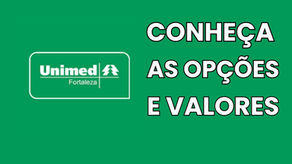 Plano de Saúde: Conheça as Opções e Valores da Tabela Unimed Fortaleza 2025