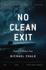 The image shows the cover to Michael Chalk's latest novel — No Clean Exit