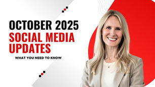 October 2025 Social Media Updates Every Business Should Know