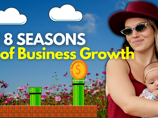 160. The 8 Seasons of Business Growth