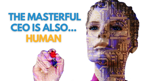 150. Mind Drama: The Masterful CEO is Also Human—Don't Forget 
