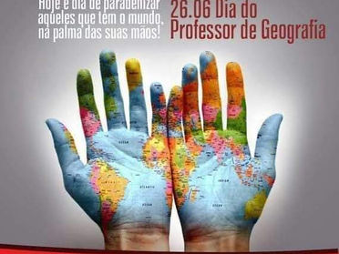 Dia 26 de Junho - Dia do professor de geografia