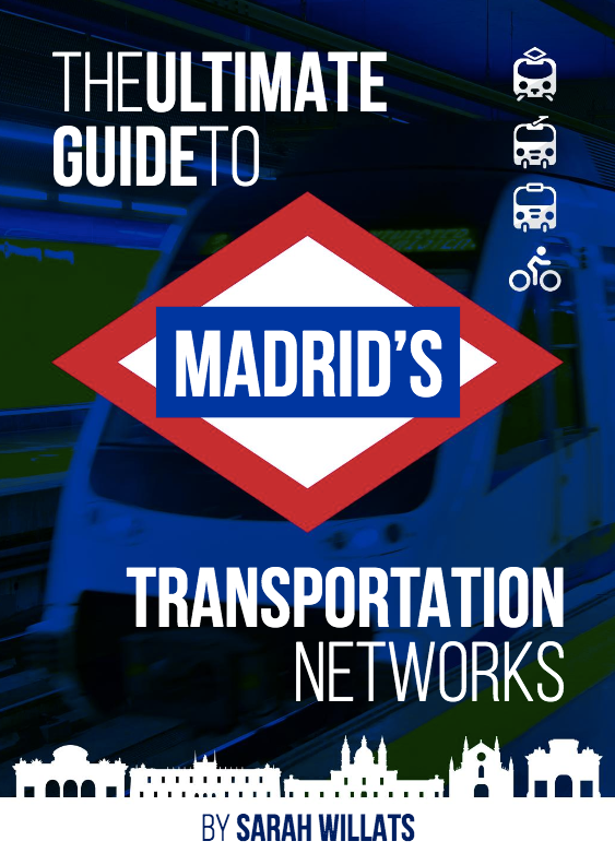 The ultimate guide to Madrid´s Transportation Networks